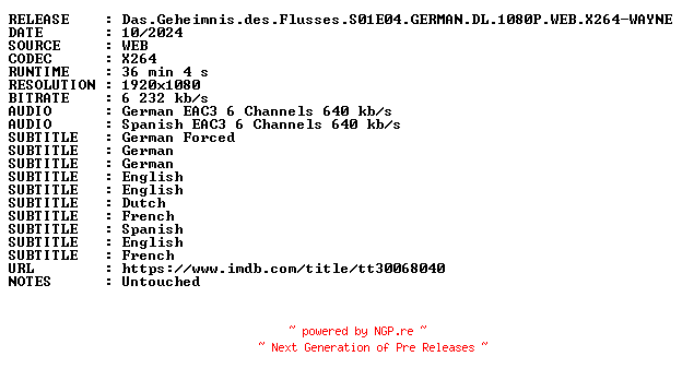 NFO for the release Das.Geheimnis.des.Flusses.S01E04.GERMAN.DL.1080P.WEB.X264-WAYNE by WAYNE