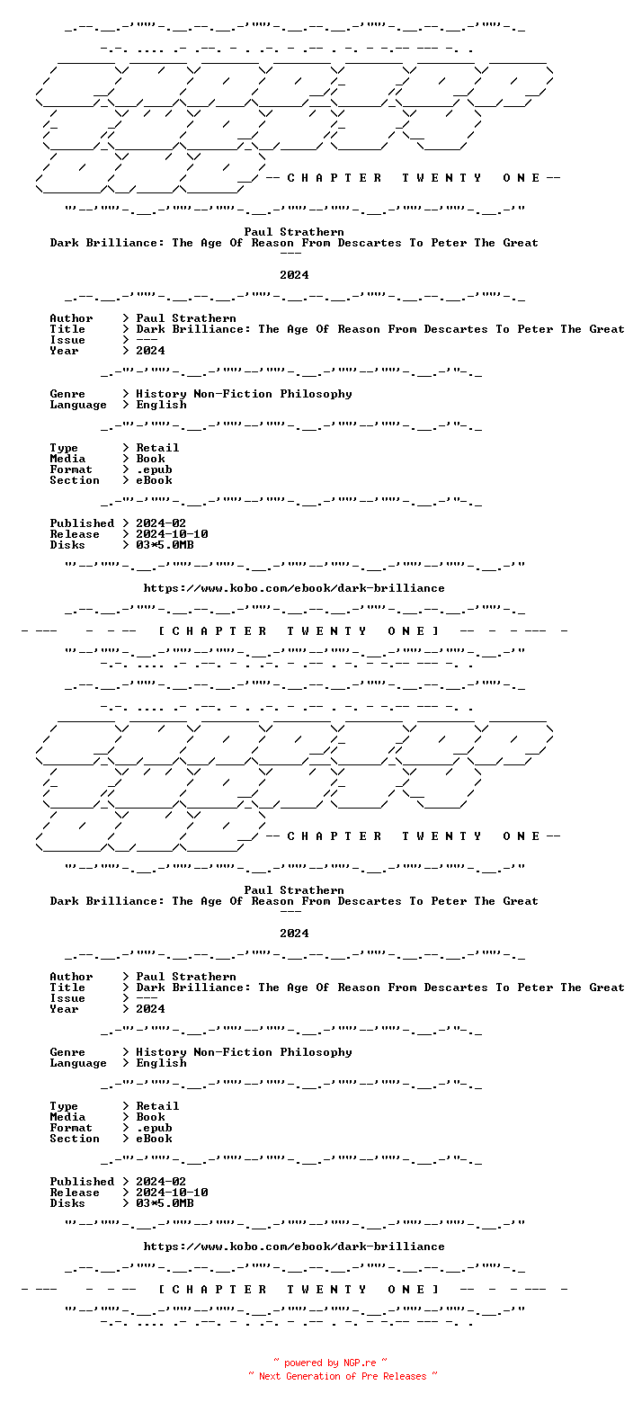 NFO for the release Paul.Strathern.-.Dark.Brilliance.The.Age.Of.Reason.From.Descartes.To.Peter.The.Great.2024.RETAIL.EPUB.eBook-CTO by CTO