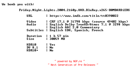 NFO for the release Friday.Night.Lights.2004.2160p.UHD.BluRay.x265-B0MBARDiERS by B0MBARDiERS