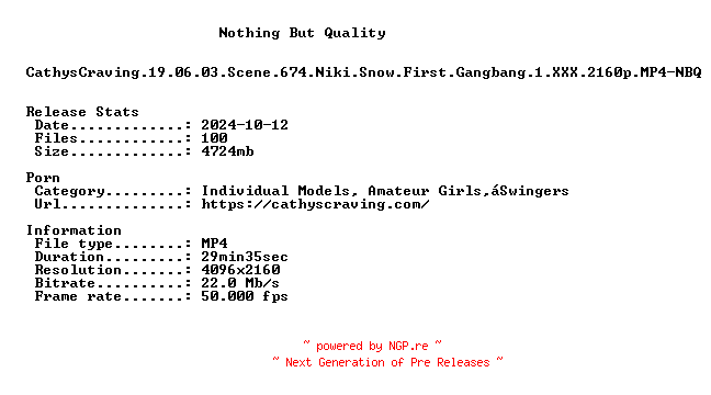 NFO for the release CathysCraving.19.06.03.Scene.674.Niki.Snow.First.Gangbang.1.XXX.2160p.MP4-NBQ by NBQ