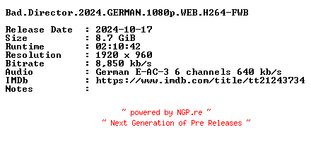NFO for the release Bad.Director.2024.GERMAN.1080p.WEB.H264-FWB by FWB