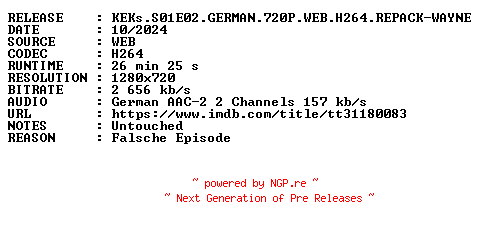 NFO for the release KEKs.S01E02.GERMAN.720P.WEB.H264.REPACK-WAYNE by WAYNE