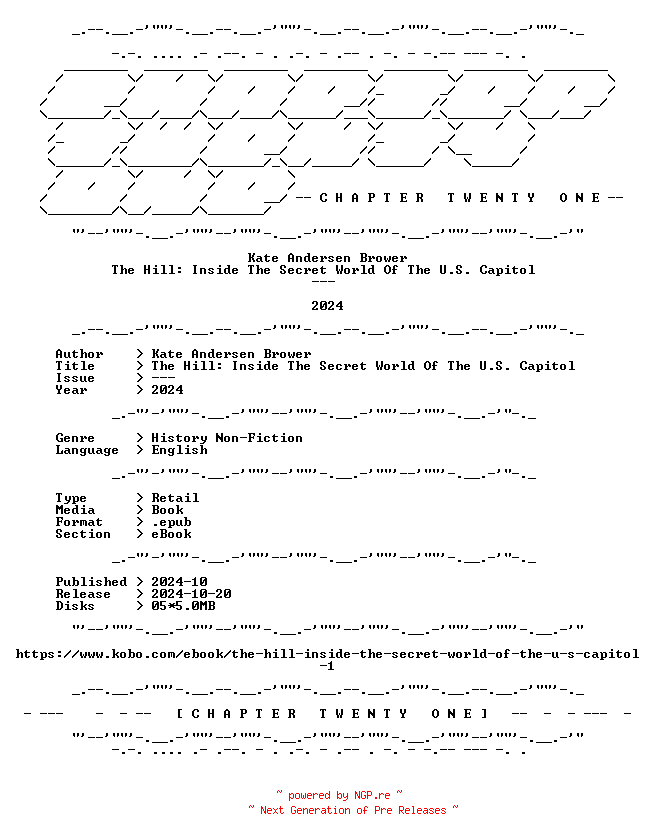 NFO for the release Kate.Andersen.Brower.-.The.Hill.Inside.The.Secret.World.Of.The.U.S.Capitol.2024.RETAIL.EPUB.eBook-CTO by CTO