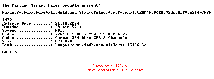 NFO for the release Sportclub.Story.Hakan.Suekuer.Fussball.Held.und.Staatsfeind.der.Tuerkei.GERMAN.DOKU.720p.HDTV.x264-TMSF by TMSF