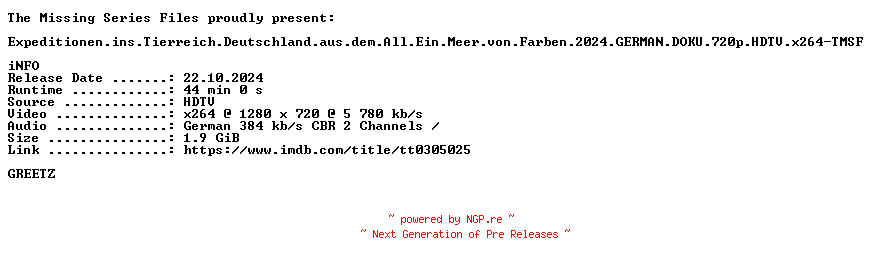 NFO for the release Expeditionen.ins.Tierreich.Deutschland.aus.dem.All.Ein.Meer.von.Farben.2024.GERMAN.DOKU.720p.HDTV.x264-TMSF by TMSF
