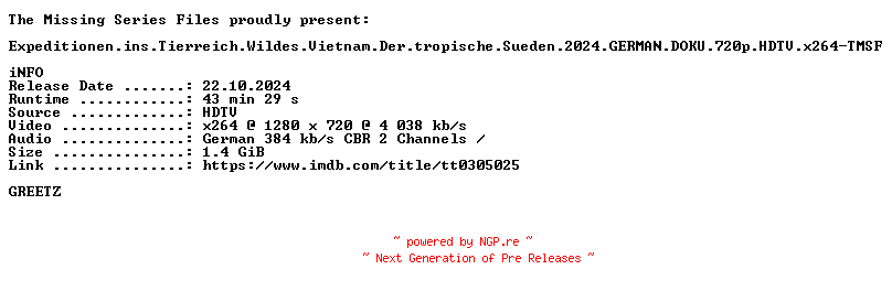 NFO for the release Expeditionen.ins.Tierreich.Wildes.Vietnam.Der.tropische.Sueden.2024.GERMAN.DOKU.720p.HDTV.x264-TMSF by TMSF