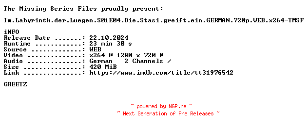 NFO for the release Im.Labyrinth.der.Luegen.S01E04.Die.Stasi.greift.ein.GERMAN.720p.WEB.x264-TMSF by TMSF