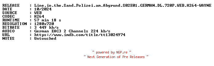 NFO for the release Line.in.the.Sand.Polizei.am.Abgrund.S02E01.GERMAN.DL.720P.WEB.H264-WAYNE by WAYNE