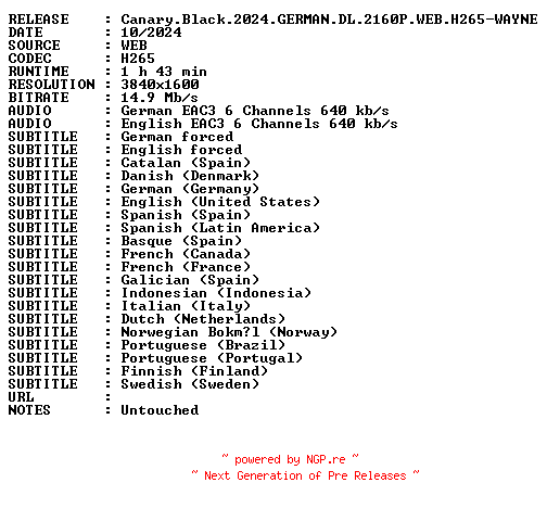 NFO for the release Canary.Black.2024.GERMAN.DL.2160P.WEB.H265-WAYNE by WAYNE
