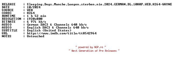 NFO for the release Sleeping.Dogs.Manche.Luegen.sterben.nie.2024.GERMAN.DL.1080P.WEB.H264-WAYNE by WAYNE