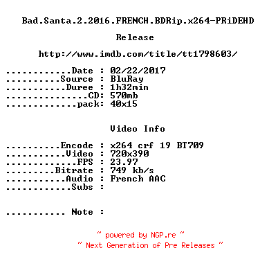 NFO for the release Bad.Santa.2.2016.FRENCH.BDRip.x264-PRiDEHD by PRiDEHD