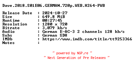 NFO for the release Dave.2018.S01E06.GERMAN.720p.WEB.H264-FWB by FWB