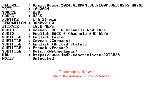NFO for the release Krazy.House.2024.GERMAN.DL.2160P.WEB.H265-WAYNE by WAYNE
