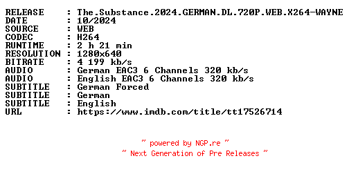 NFO for the release The.Substance.2024.GERMAN.DL.720P.WEB.X264-WAYNE by WAYNE
