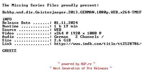 NFO for the release Bobby.und.die.Geisterjaeger.2013.GERMAN.1080p.WEB.x264-TMSF by TMSF