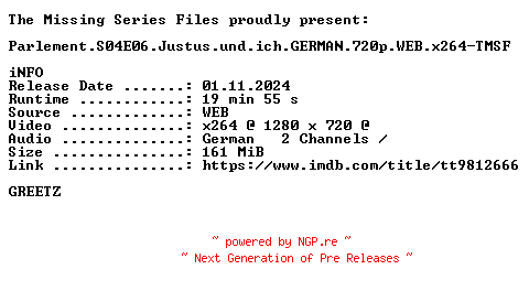 NFO for the release Parlement.S04E06.Justus.und.ich.GERMAN.720p.WEB.x264-TMSF by TMSF