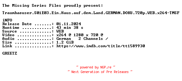 NFO for the release Traumhaeuser.S01E03.Ein.Haus.auf.dem.Land.GERMAN.DOKU.720p.WEB.x264-TMSF by TMSF