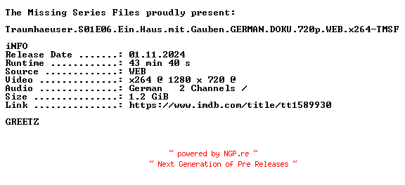 NFO for the release Traumhaeuser.S01E06.Ein.Haus.mit.Gauben.GERMAN.DOKU.720p.WEB.x264-TMSF by TMSF