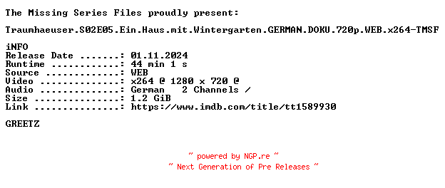 NFO for the release Traumhaeuser.S02E05.Ein.Haus.mit.Wintergarten.GERMAN.DOKU.720p.WEB.x264-TMSF by TMSF