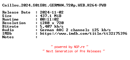 NFO for the release Caillou.2024.S01E01.GERMAN.720p.WEB.H264-FWB by FWB