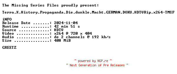NFO for the release Terra.X.History.Propaganda.Die.dunkle.Macht.GERMAN.DOKU.HDTVRip.x264-TMSF by TMSF