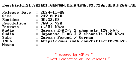 NFO for the release Eyeshield.21.S01E01.GERMAN.DL.ANiME.FS.720p.WEB.H264-FWB by FWB