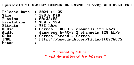 NFO for the release Eyeshield.21.S01E09.GERMAN.DL.ANiME.FS.720p.WEB.H264-FWB by FWB