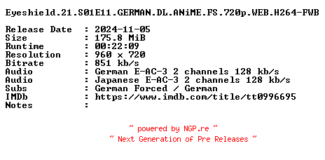 NFO for the release Eyeshield.21.S01E11.GERMAN.DL.ANiME.FS.720p.WEB.H264-FWB by FWB