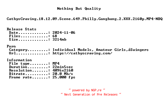 NFO for the release CathysCraving.18.12.09.Scene.649.Philly.Gangbang.2.XXX.2160p.MP4-NBQ by NBQ