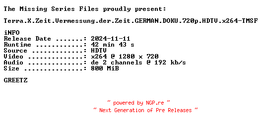 NFO for the release Terra.X.Zeit.Vermessung.der.Zeit.GERMAN.DOKU.720p.HDTV.x264-TMSF by TMSF