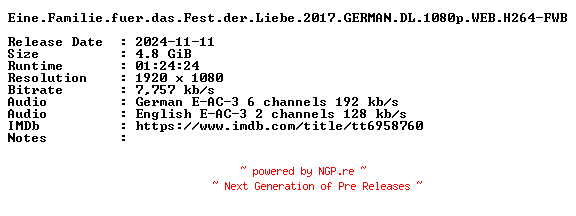 NFO for the release Eine.Familie.fuer.das.Fest.der.Liebe.2017.GERMAN.DL.1080p.WEB.H264-FWB by FWB
