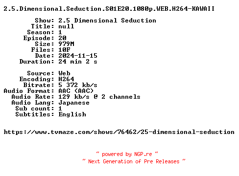 NFO for the release 2.5.Dimensional.Seduction.S01E20.1080p.WEB.H264-KAWAII by KAWAII