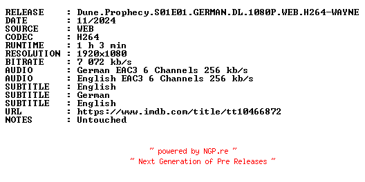 NFO for the release Dune.Prophecy.S01E01.GERMAN.DL.1080P.WEB.H264-WAYNE by WAYNE