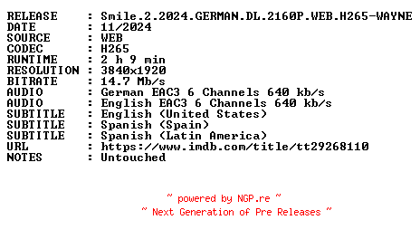 NFO for the release Smile.2.2024.GERMAN.DL.2160P.WEB.H265-WAYNE by WAYNE