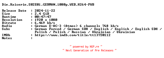 NFO for the release Die.Kaiserin.S02E01.GERMAN.1080p.WEB.H264-FWB by FWB