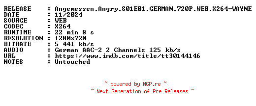 NFO for the release Angemessen.Angry.S01E01.GERMAN.720P.WEB.X264-WAYNE by WAYNE