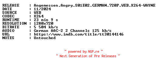 NFO for the release Angemessen.Angry.S01E02.GERMAN.720P.WEB.X264-WAYNE by WAYNE