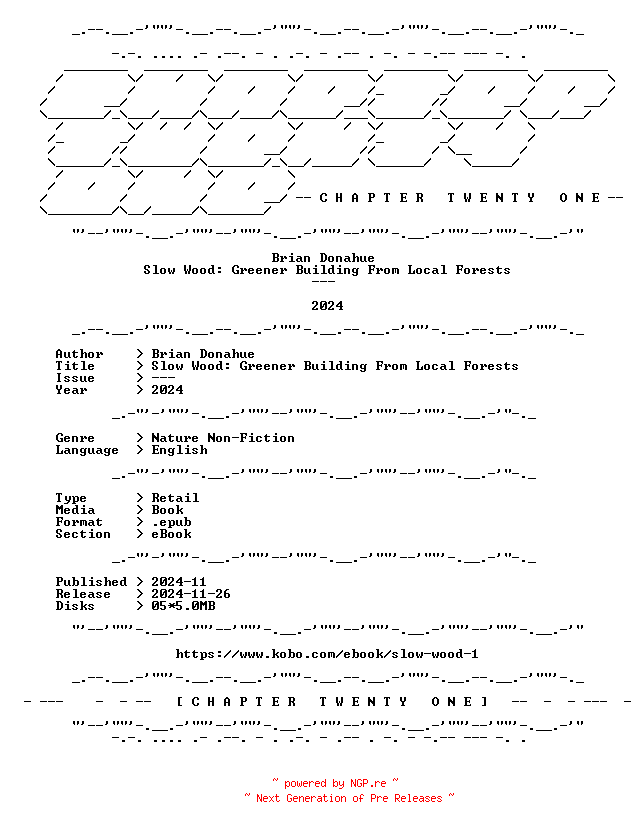 NFO for the release Brian.Donahue.-.Slow.Wood.Greener.Building.From.Local.Forests.2024.RETAIL.EPUB.eBook-CTO by CTO