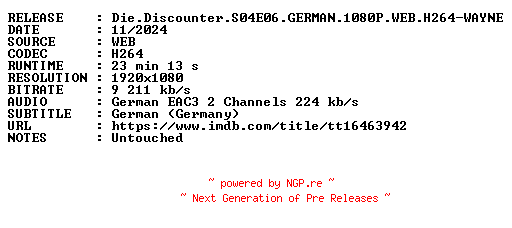 NFO for the release Die.Discounter.S04E06.GERMAN.1080P.WEB.H264-WAYNE by WAYNE