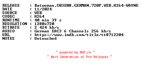 NFO for the release Batwoman.S03E08.GERMAN.720P.WEB.H264-WAYNE by WAYNE