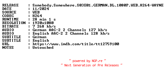 NFO for the release Somebody.Somewhere.S03E01.GERMAN.DL.1080P.WEB.H264-WAYNE by WAYNE