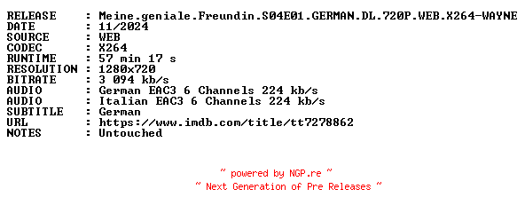 NFO for the release Meine.geniale.Freundin.S04E01.GERMAN.DL.720P.WEB.X264-WAYNE by WAYNE