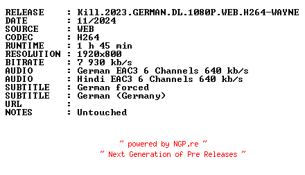 NFO for the release Kill.2023.GERMAN.DL.1080P.WEB.H264-WAYNE by WAYNE