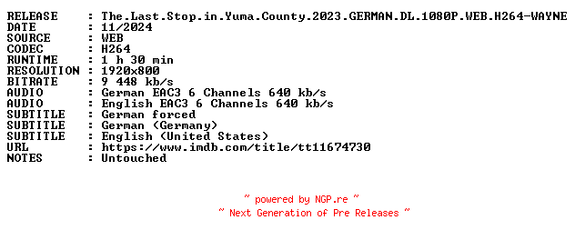 NFO for the release The.Last.Stop.in.Yuma.County.2023.GERMAN.DL.1080P.WEB.H264-WAYNE by WAYNE
