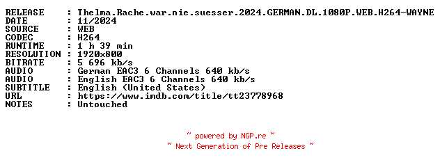 NFO for the release Thelma.Rache.war.nie.suesser.2024.GERMAN.DL.1080P.WEB.H264-WAYNE by WAYNE
