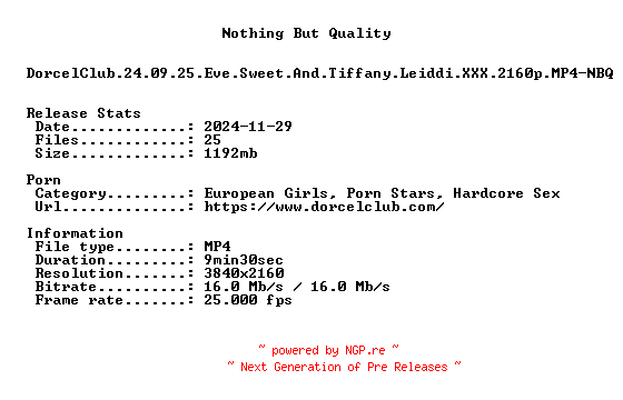 NFO for the release DorcelClub.24.09.25.Eve.Sweet.And.Tiffany.Leiddi.XXX.2160p.MP4-NBQ by NBQ