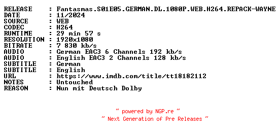 NFO for the release Fantasmas.S01E05.GERMAN.DL.1080P.WEB.H264.REPACK-WAYNE by WAYNE