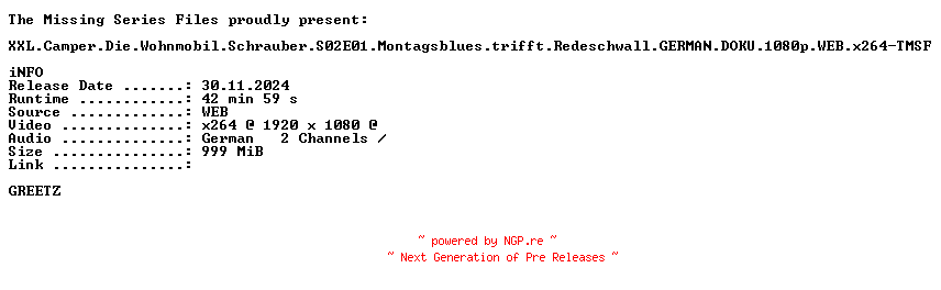NFO for the release XXL.Camper.Die.Wohnmobil.Schrauber.S02E01.Montagsblues.trifft.Redeschwall.GERMAN.DOKU.1080p.WEB.x264-TMSF by TMSF