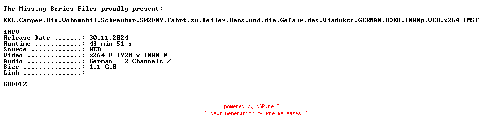 NFO for the release XXL.Camper.Die.Wohnmobil.Schrauber.S02E09.Fahrt.zu.Heiler.Hans.und.die.Gefahr.des.Viadukts.GERMAN.DOKU.1080p.WEB.x264-TMSF by TMSF