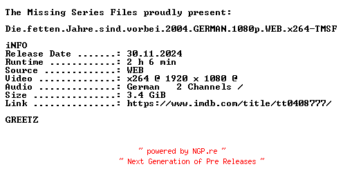 NFO for the release Die.fetten.Jahre.sind.vorbei.2004.GERMAN.1080p.WEB.x264-TMSF by TMSF